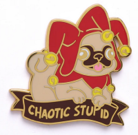 Alternative Alignments Enamel Pin Chaotic Stupid Pug